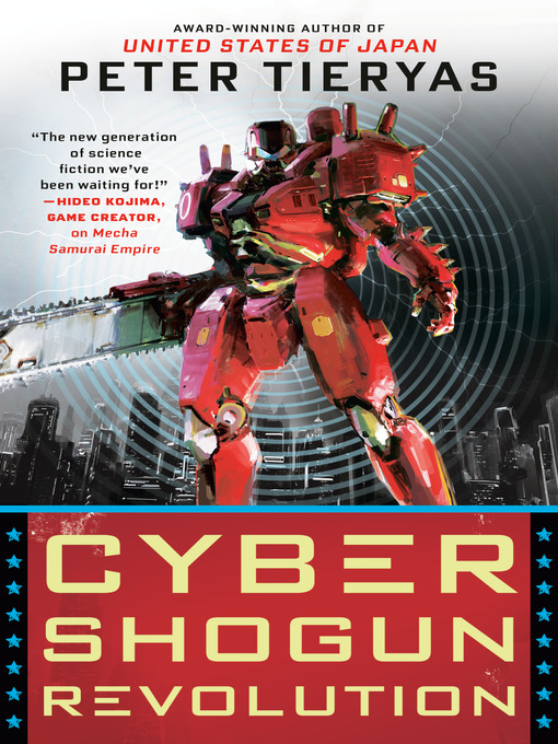 Title details for Cyber Shogun Revolution by Peter Tieryas - Available